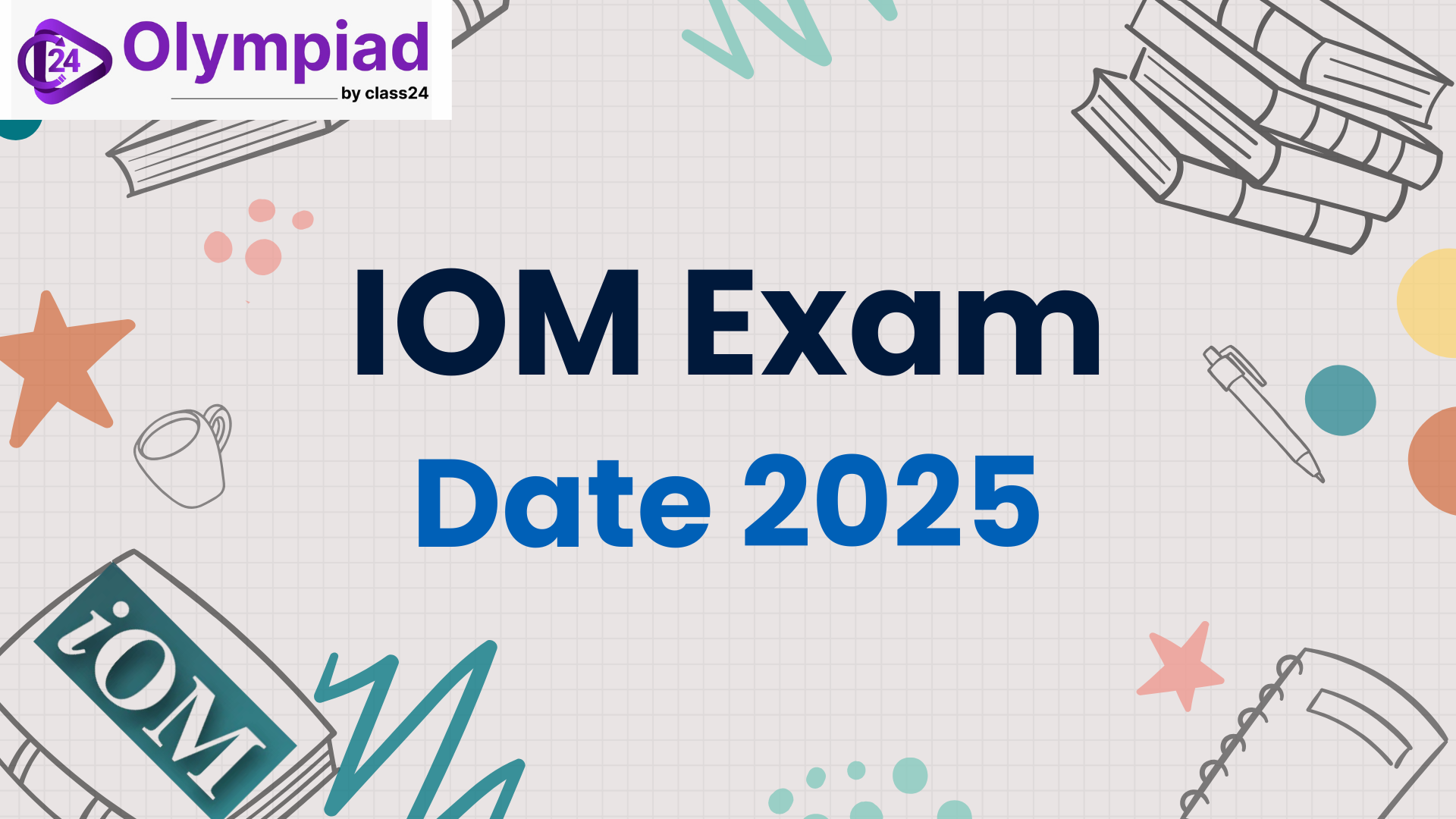 IOM Exam Date 2025